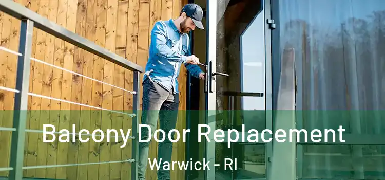  Balcony Door Replacement Warwick - RI