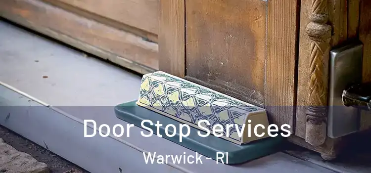 Door Stop Services Warwick - RI