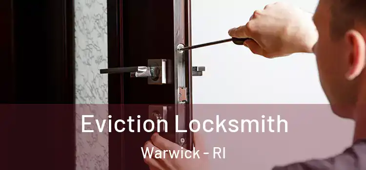 Eviction Locksmith Warwick - RI