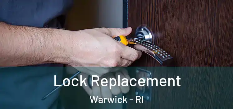 Lock Replacement Warwick - RI