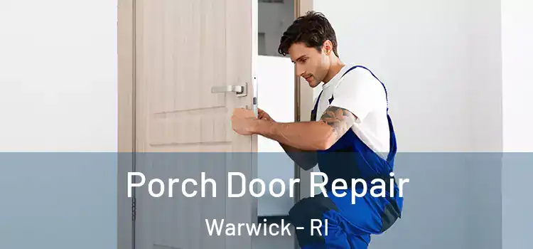  Porch Door Repair Warwick - RI